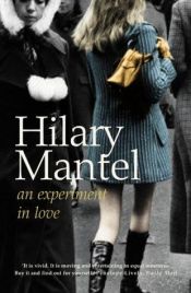 book cover of An Experiment in Love by Hilary Mantel