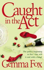 book cover of Caught in the Act by Gemma Fox