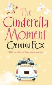 book cover of The Cinderella Moment by Gemma Fox