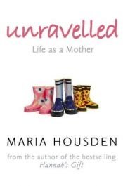 book cover of Unravelled by Maria Housden