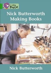 book cover of Making Books: Band 05 by Nick Butterworth