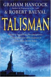 book cover of De talisman : de zoektocht naar het eeuwenoude complot van geheime genootschappen by Graham Hancock