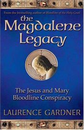 book cover of The Magdalene Legacy by Лоренс Гарднер