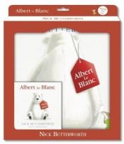 book cover of Albert Le Blanc by Nick Butterworth