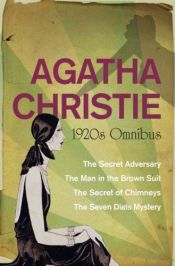 book cover of 1920s Omnibus (Agatha Christie Years): The Secret Adversary, The Man In the Brown Suit, The Secret of Chimneys, The Seven Dials Mystery by 애거사 크리스티