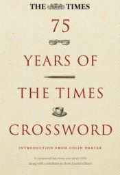 book cover of The Times: 75 Years of the Times Crossword by Colin Dexter