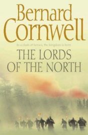 book cover of The Lords of the North by Bernard Cornwell
