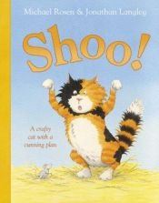 book cover of Shoo! by Michael Rosen