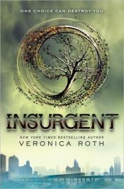 book cover of Insurgent by Veronica Roth