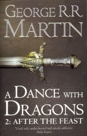 book cover of A Dance With Dragons: Part 2 After the Feast (A Song of Ice and Fire, Book 5) by George Martin