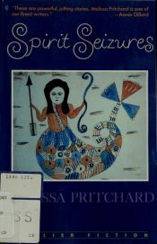 book cover of Spirit Seizures by Melissa Pritchard