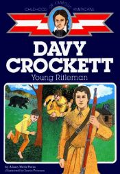 book cover of Davy Crockett: Young Rifleman (Childhood of Famous Americans Series.) by Aileen Wells Parks