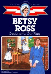 book cover of Betsy Ross, designer of our flag by Ann Weil