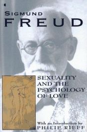 book cover of Sexuality and The Psychology of Love by Sigmund Freud