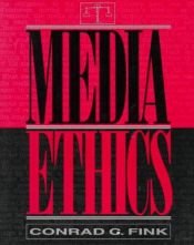 book cover of Media ethics by Conrad C. Fink