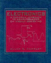 book cover of Electronics: A Top-Down Approach to Computer-Aided Circuit Design by Allan R. Hambley