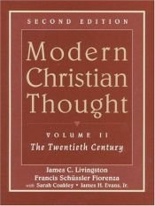 book cover of Modern Christian Thought by James C. Livingston