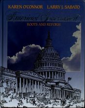 book cover of American Government: Roots and Reform by Karen O'Connor