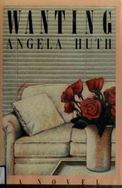 book cover of Wanting by Angela Huth