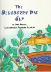 book cover of Blueberry Pie Elf by Jane Thayer