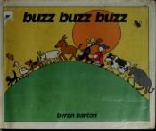 book cover of Buzz, Buzz, Buzz by Byron Barton