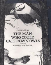 book cover of The Man Who Could Call Down Owls by Eve Bunting