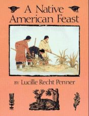 book cover of A Native American Feast by Lucille Recht Penner