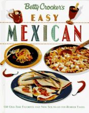 book cover of Betty Crocker's Easy Mexican Cooking (Betty Crocker Home Library) by Betty Crocker