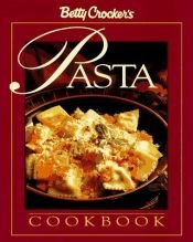 book cover of Betty Crocker's Pasta Cookbook (Betty Crocker Home Library) by Betty Crocker