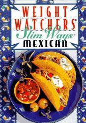 book cover of Weight Watchers Slim Ways: Mexican (Weight Watcher's Library Series) by Weight Watchers