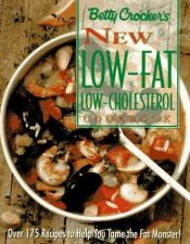 book cover of Betty Crocker's New Low-Fat Low-Cholesterol Cookbook by Betty Crocker