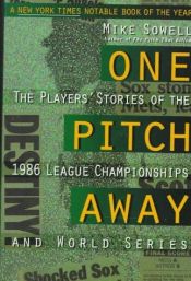 book cover of One Pitch Away: The Players' Stories of the 1986 League Championships and World Series by Mike Sowell