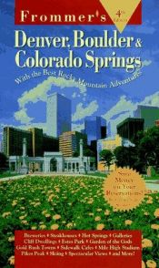 book cover of Frommer's Denver, Boulder & Colorado Springs by Don Laine
