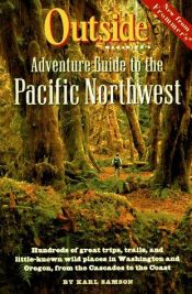 book cover of Outside Magazine's Adventure Guide to the Pacific Northwest (Outside Magazine's Adventure Guides) by Karl Samson