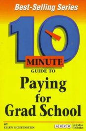 book cover of 10 minute guide to paying for grad school by Ellen Lichtenstein