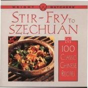 book cover of Weight Watchers Stir-Fry to Szechuan: 100 Classic Chinese Recipes (Weight Watcher's Library Series) by Weight Watchers