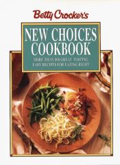 book cover of Betty Crocker's New Choices Cookbook by Betty Crocker
