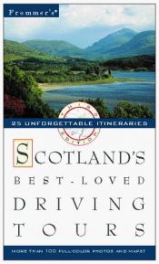 book cover of Driving Tours: Scotland (Frommer's Scotland's Best-Loved Driving Tours) by Frommer's