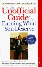 book cover of The Unofficial Guide to Earning What You Deserve (The Unofficial Guide Series) by Jason R. Rich