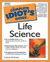 book cover of Complete Idiot's Guide to Life Science by Lesley A. Dutemple