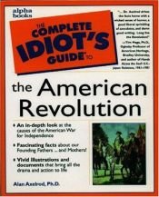 book cover of The Complete Idiot's Guide to the American Presidency (Complete Idiot's Guides (Lifestyle Paperback)) by Alan Axelrod