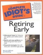 book cover of The Complete Idiot's Guide to Retiring Early by Dee Lee