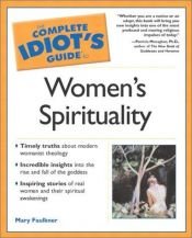 book cover of The Complete Idiot's Guide(R) to Women's Spirituality by Mary Faulkner