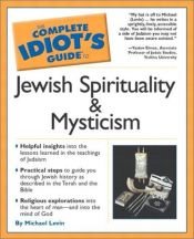 book cover of The Complete Idiot's Guide To Jewish Spirituality & Mysticism by Michael Levin