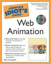 book cover of The complete idiot's guide to Web animation by Marc Campbell