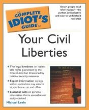 book cover of Complete Idiot's Guide to Your Civil Liberties (The Complete Idiot's Guide) by Michael Levin