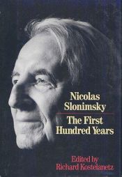 book cover of Nicolas Slonimsky: The First Hundred Years by Nicolas Slonimsky