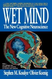 book cover of Wet Mind: The New Cognitive Neuroscience by Stephen Kosslyn