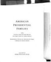 book cover of American Presidential Families by Hugh Brogan