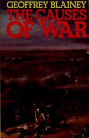 book cover of The causes of war by Geoffrey Blainey